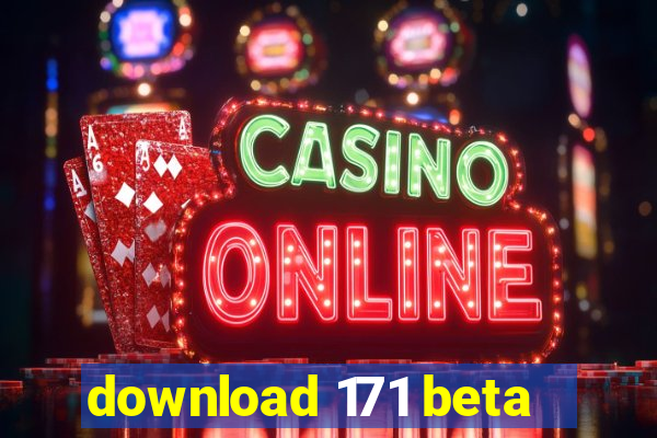 download 171 beta